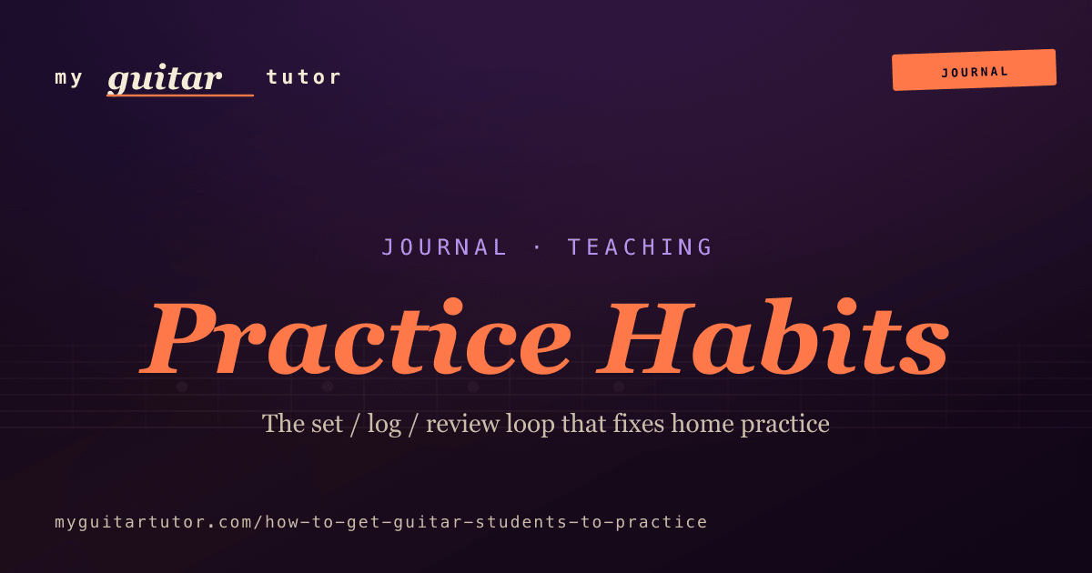 How to Get Guitar Students to Actually Practice (Between Lessons)